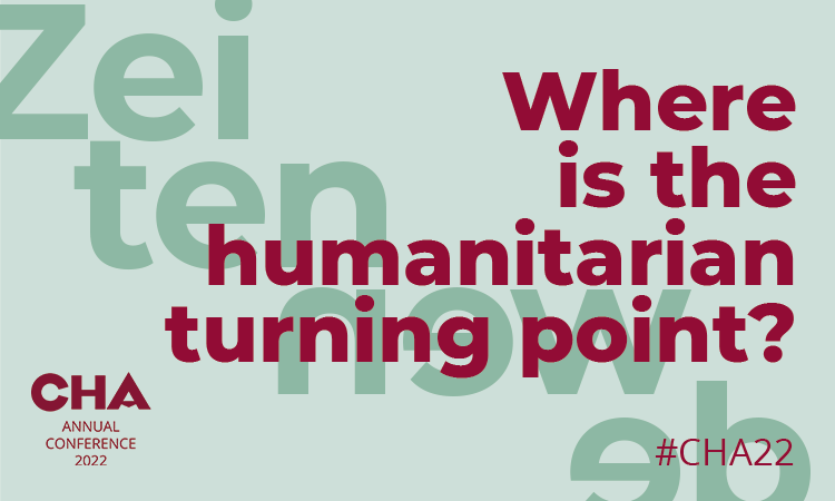 CHA Annual Conference 2022 Where is the Humanitarian Turning Point